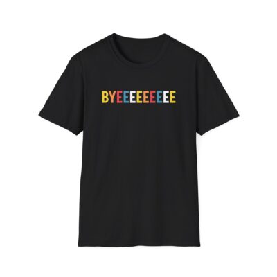 Smartless Straightforward Byeee T-Shirt