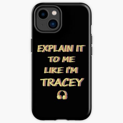 Explain It To Me Like I M Tracey Rainbow Text Iphone Case
