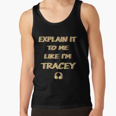 Explain It To Me Like I M Tracey Rainbow Text Tank Top