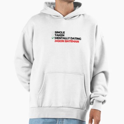 Mentally Dating Jason Bateman Hoodie