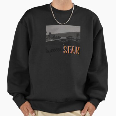 Byeeeee Sean Sweatshirt