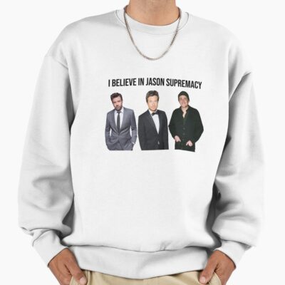 I Believe In Jason Supremacy Sweatshirt