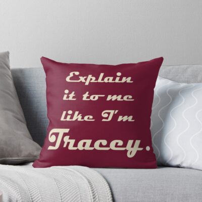 Explain It To Me Like I M Tracey Light Text Throw Pillow